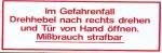 Aufkleber "Im Gefahrenfall Drehhebel nach rechts drehen..."